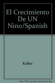 El Crecimiento De UN Nino/Spanish (Spanish Edition)