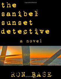 The Sanibel Sunset Detective (Sanibel Sunset Detective, Bk 1)