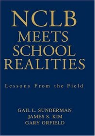 NCLB Meets School Realities: Lessons From the Field