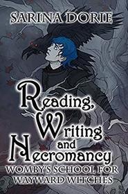 Reading, Writing and Necromancy: A Cozy Witch Mystery (Womby's School for Wayward Witches) (Volume 6)