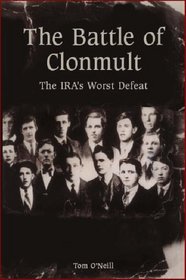 The Battle of Clonmult: The IRA's Worst Defeat