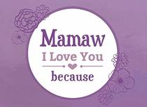 Mamaw I Love You Because: Prompted Fill In Blank I Love You Book for Mamaw; Gift Book for Mamaw; Things I Love About You Book for Grandmothers, Mamaw ... Gifts (I Love You Because Book) (Volume 24)