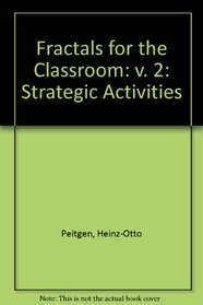 Fractals for the Classroom: Strategic Activities, Volume 2