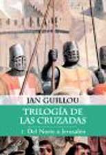 Trilogia De Las Cruzadas 1 (Spanish Edition)