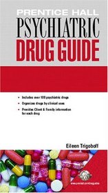 Prentice Hall Psychiatric Drug Guide (Prentice Hall Drug Guides)