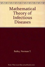 Mathematical Theory of Infectious Diseases