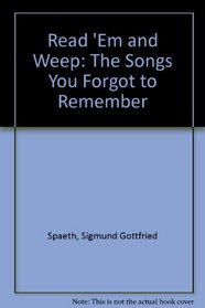 Read 'Em and Weep: The Songs You Forgot to Remember (Da Capo Press music reprint series)