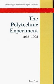 The Polytechnic Experiment: 1965-1992 (Society for Research into Higher Education)