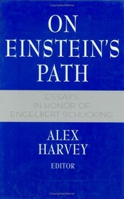 On Einstein's Path: Essays in Honor of Englebert Schucking