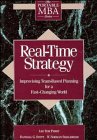Real-Time Strategy: Improvising Team-Based Planning for a Fast- Changing World (Portable Mba Series)