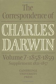 The Correspondence of Charles Darwin: Volume 7, 1858-1859 (The Correspondence of Charles Darwin)
