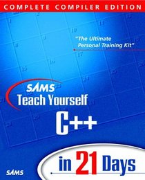 Sam's Teach Yourself C++ in 21 Days (3rd Complete Compiler Edition)