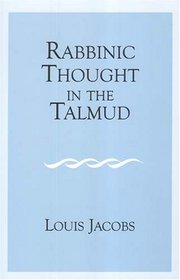Rabbinic Thought In The Talmud