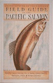 Field Guide to the Pacific Salmon (Adopt-a-Stream Foundation)
