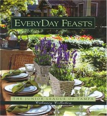 EveryDay Feasts (Junior League of Tampa Culinary Collection)