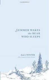 Summer Wakes The Bear Who Sleeps: Winter