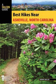 Best Hikes Near Asheville, North Carolina (Best Hikes Near Series)