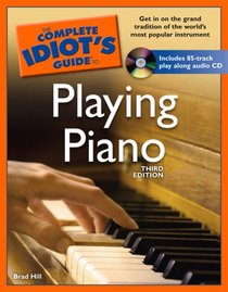 The Complete Idiot's Guide to Playing Piano, 3rd Edition (Complete Idiot's Guide to)