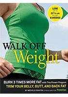 Walk Off Weight: Burn 3 Times More Fat with this Proven Program; Trim Your Belly, Butt, and Back Fat