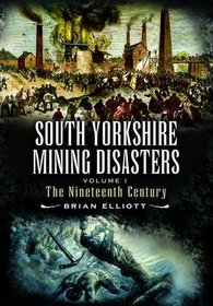 Mining Disasters of South Yorkshire: 19th Century v. 1