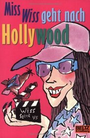 Miss Wiss geht nach Hollywood. ( Ab 8 J.).