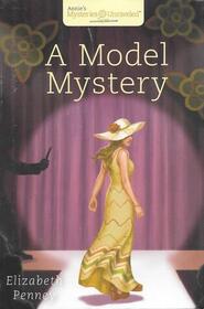 A Model Mystery (Annie's Mysteries Unraveled, Bk 9)