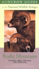 Audubon Guide to the National Wildlife Refuges: Rocky Mountains (Audubon Guides to the National Wildlife Refuges)