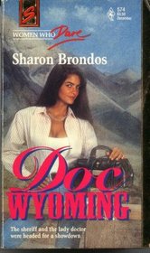 Doc Wyoming (Women Who Dare) (Harlequin Superromance, No 574)