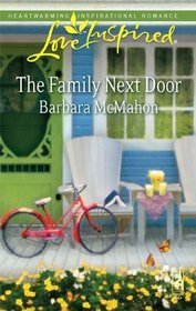 The Family Next Door (Steeple Hill Love Inspired, No 538)