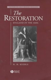 The Restoration: England in the 1660s (History of Early Modern England)