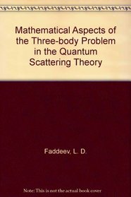 Mathematical Aspects of the Three-body Problem in the Quantum Scattering Theory