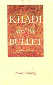 Khadi and the Bullet