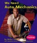 We Need Auto Mechanics (Pebble Books)