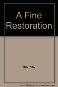 A Fine Restoration