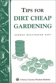 Tips for Dirt Cheap Gardening (Storey Country Wisdom Bulletin)