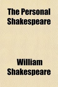 The Personal Shakespeare