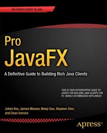 Pro JavaFX 8: A Definitive Guide to Building Rich Mobile and PC Java Clients