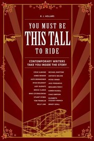 You Must Be This Tall to Ride: Contemporary Writers Take You Inside The Story