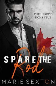 Spare the Rod (Heretic Doms Club, Bk 3))