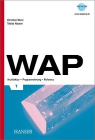 WAP. Architektur, Programmierung, Referenz.
