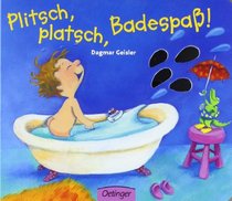 Plitsch, platsch, Badespa!