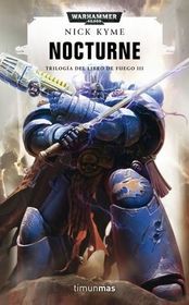 Nocturne (Warhammer 40,000: Tome of Fire, Bk 3) (Spanish Edition)