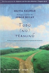 Todo no termino / Everything is not over (Spanish Edition)