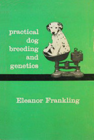 Practical Dog Breeding and Genetics