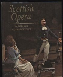 Scottish Opera - the first ten years;