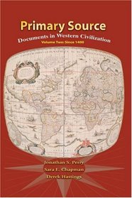 Primary Sources Western Civilization, Volume 2 for Primary Sources Western Civilization, Volume 2 (2nd Edition)