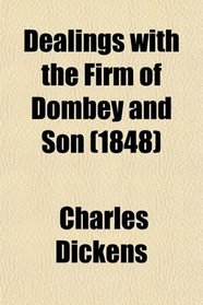 Dealings with the Firm of Dombey and Son (1848)