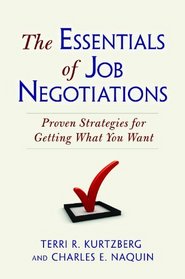 The Essentials of Job Negotiations: Proven Strategies for Getting What You Want