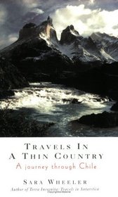 Travels in a thin country: A journey through Chile (Abacus travel)