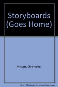 Storyboards (Goes Home)